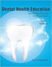 Dental Health Education: Lesson Planning And Implementation, 3rd Edition