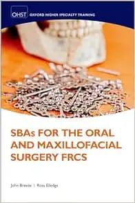 SBAs For The Oral And Maxillofacial Surgery FRCS