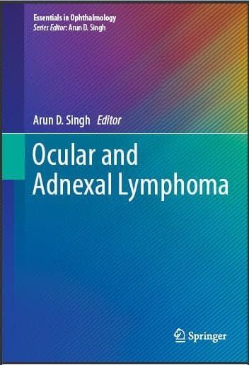 Ocular and Adnexal Lymphoma (Essentials in Ophthalmology)
2014 Edition2014 Edition