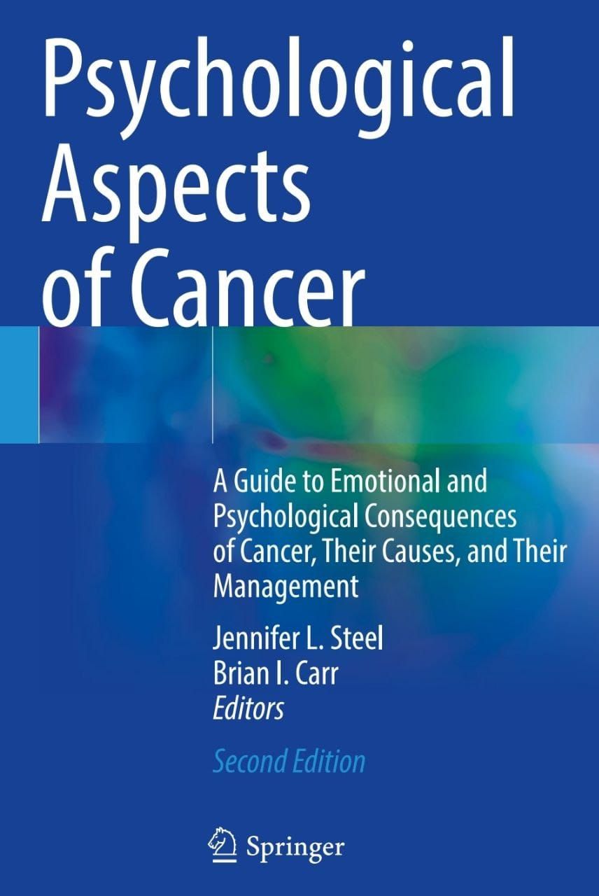 Psychological Aspects of Cancer: A Guide to Emotional and Psychological Consequences of Cancer, Their Causes, and Their Management