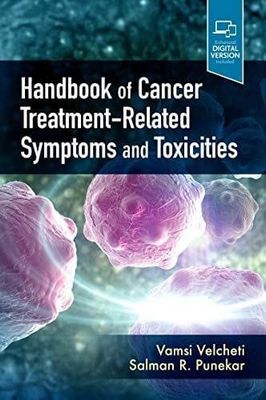 Handbook of Cancer Treatment-Related Symptoms and Toxicities
1st Edition