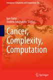 Cancer, Complexity, Computation (Emergence, Complexity and Computation