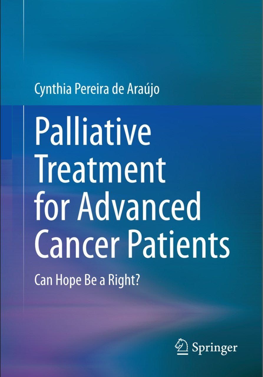 Palliative Treatment for Advanced Cancer Patients: Can Hope Be a Right?