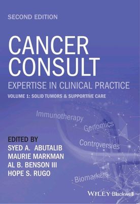 Cancer Consult: Expertise in Clinical Practice, Volume 1: Solid Tumors &amp; Supportive Care