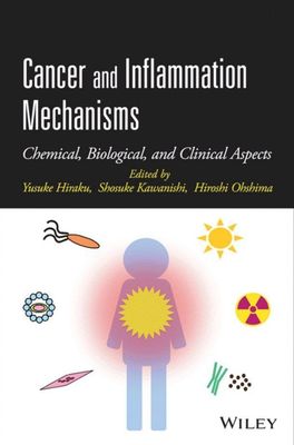 Cancer and Inflammation Mechanisms: Chemical, Biological, and Clinical Aspects
1st Edition