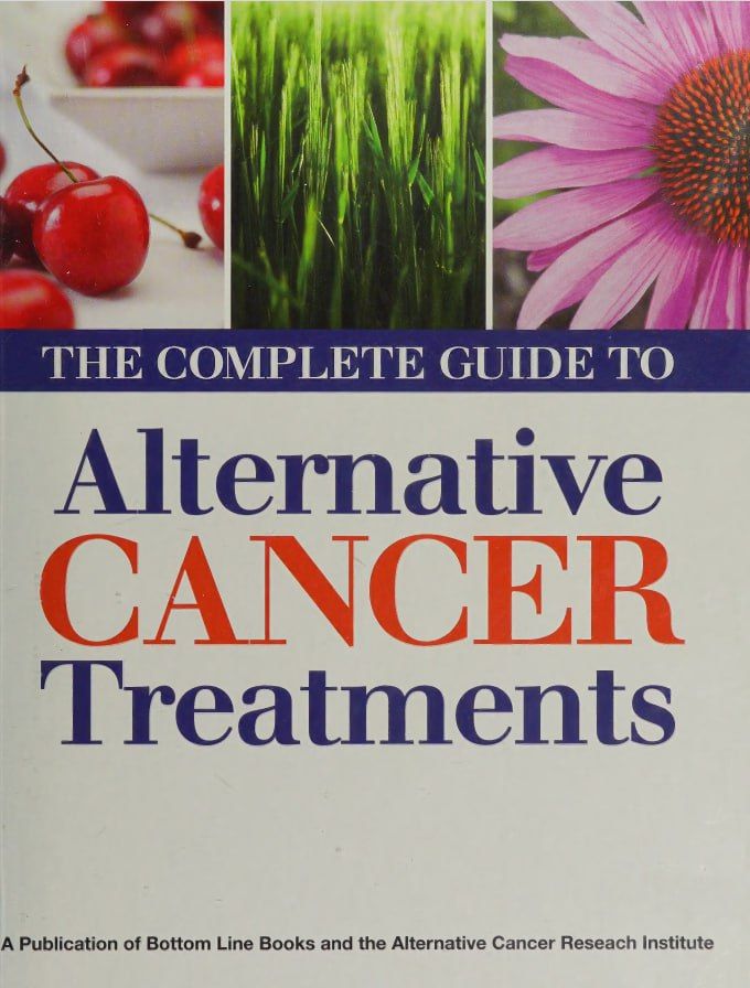 The Complete Guide to Alternative Cancer Treatments