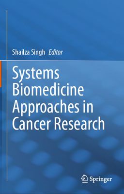 Systems Biomedicine Approaches in Cancer Research