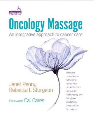 Oncology Massage: An Integrative Approach to Cancer Care
1st Edition