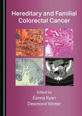 Hereditary and Familial Colorectal Cancer
1st Edition