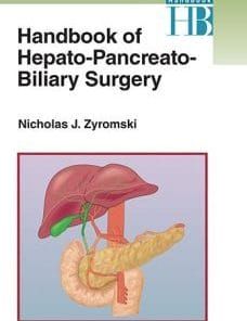 Handbook of Hepato-Pancreato-Biliary Surgery
First EditionFirst Edition