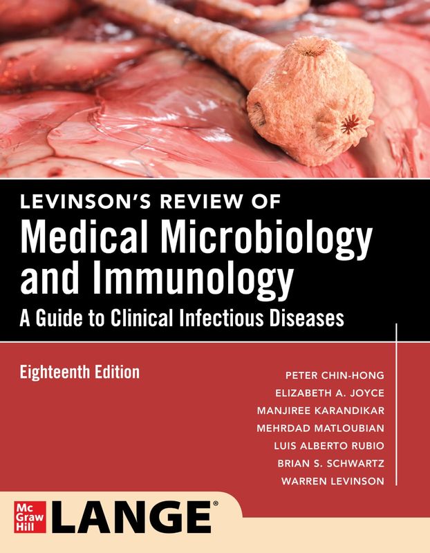 Levinson’s Review of Medical Microbiology and Immunology: A Guide to Clinical Infectious Disease, 18th Edition