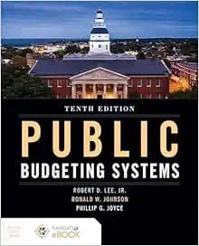 Public Budgeting Systems, Tenth Edition