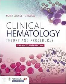 Clinical Hematology: Theory &amp; Procedures, Enhanced Sixth Edition
