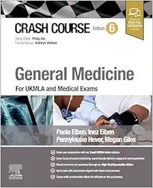 Crash Course General Medicine: For UKMLA and Medical Exams, 6th Edition 2024