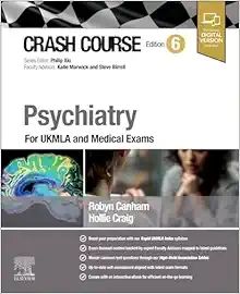 Crash Course Psychiatry: For UKMLA and Medical Exams, 6th Edition 2024