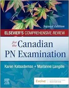 Elsevier’s Comprehensive Review for the Canadian PN Examination, 2nd Edition