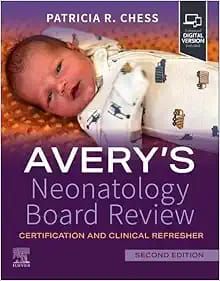 Neonatology Board Review: Certification and Clinical Refresher, 2nd Edition