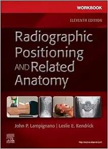 Radiographic Positioning and Related Anatomy, 11th edition