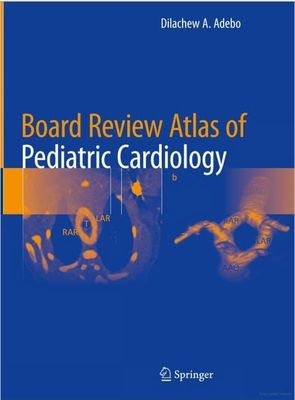 Board Review Atlas of Pediatric Cardiology 2024