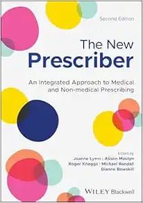 The New Prescriber: An Integrated Approach to Medical and Non-medical Prescribing, 2nd edition