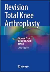 Revision Total Knee Arthroplasty, 3rd edition