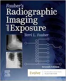 Radiographic Imaging and Exposure, 7th Edition