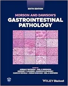 Morson and Dawson’s Gastrointestinal Pathology, 6th edition (Original PDF from Publisher) 2024
