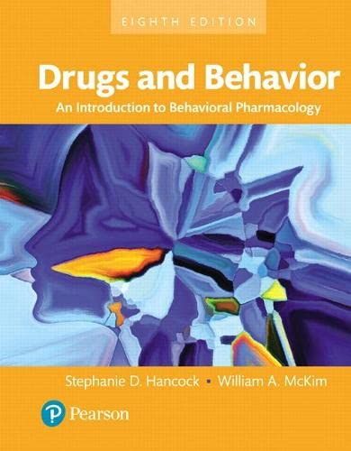 Drugs and Behavior: An Introduction to Behavioral Pharmacology, 8th Edition