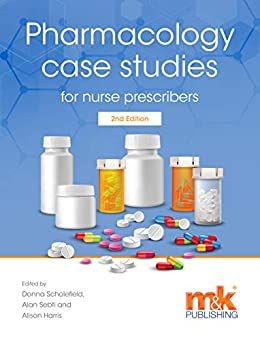 Pharmacology Case Studies for Nurse Prescribers, 2nd Edition