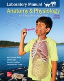 Anatomy &amp; Physiology: An Integrative Approach Laboratory Manual, fourth edition