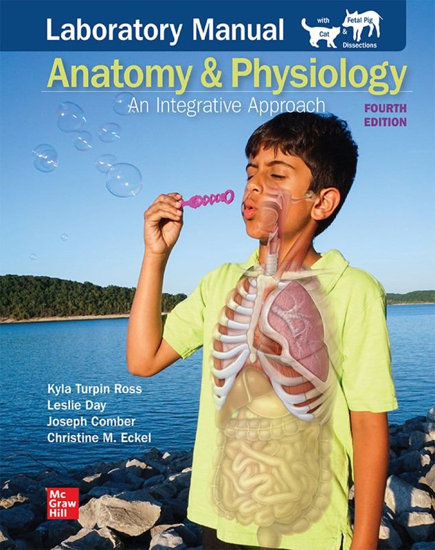 Anatomy &amp; Physiology: An Integrative Approach Laboratory Manual, fourth edition