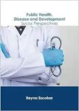 Public health, disease and development social perspectives