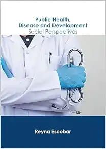 Public health, disease and development social perspectives