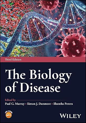 The Biology Of Disease, 3rd Edition (Original PDF From Publisher)