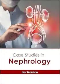 Case Studies in Nephrology