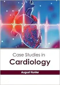 Case Studies in Cardiology