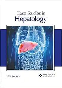 Case Studies in Hepatology