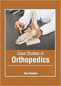 Case Studies in Orthopedics