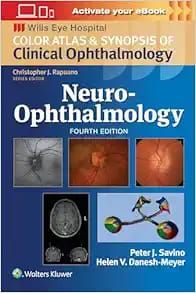 Neuro-Ophthalmology: Color Atlas and Synopsis of Clinical Ophthalmology
