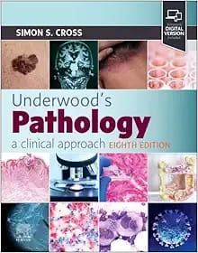 Underwood’s Pathology: a Clinical Approach, 8th edition