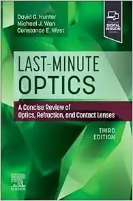 Last-Minute Optics: A Concise Review of Optics, Refraction, and Contact Lenses, 3rd edition
