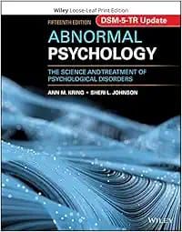 Abnormal Psychology: The Science and Treatment of Psychological Disorders, 15th Edition