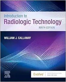 Introduction to Radiologic Technology, 9th edition