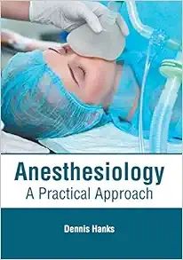 Anesthesiology A Practical Approach