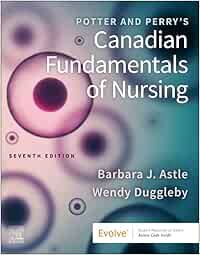 Potter and Perry’s Canadian Fundamentals of Nursing, 7th edition