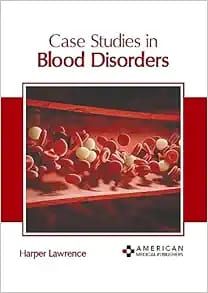 Case Studies in Blood Disorders