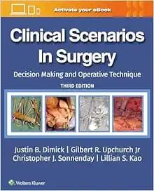 Clinical Scenarios in Surgery: Decision Making and Operative Technique, 3rd edition