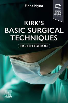 Kirk’s Basic Surgical Techniques, 8th edition