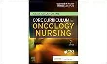 Study guide for the Core Curriculum for Oncology Nursing, 7th Edition