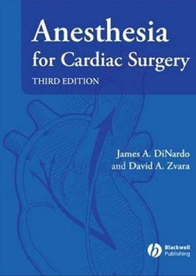 Anesthesia for Cardiac Surgery 3rd Edition,